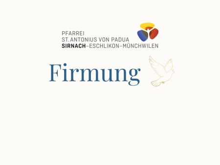 Firmung 2026 - Pfarrei St. Antonius von Padua, SIRNACH
